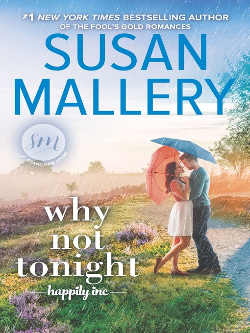 Title details for Why Not Tonight by Susan Mallery - Wait list